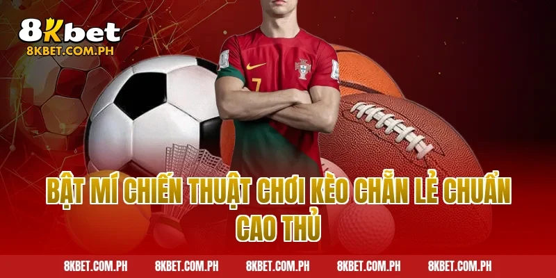Bật mí chiến thuật chơi kèo chẵn lẻ chuẩn cao thủ