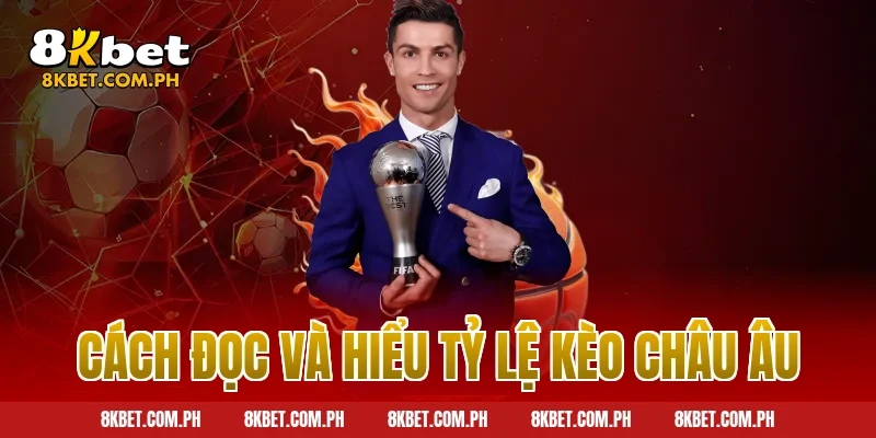 Cách đọc và hiểu tỷ lệ kèo châu Âu