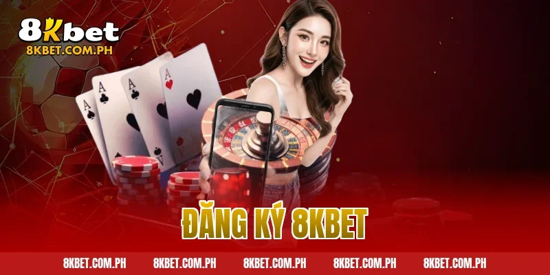 đăng ký 8kbet