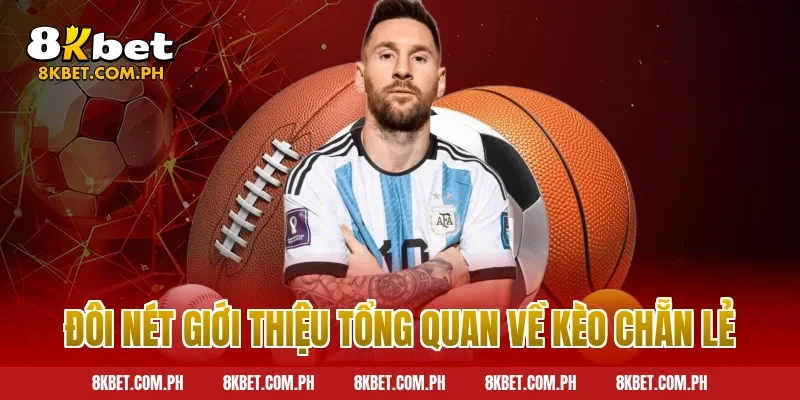 Đôi nét giới thiệu tổng quan về kèo chẵn lẻ