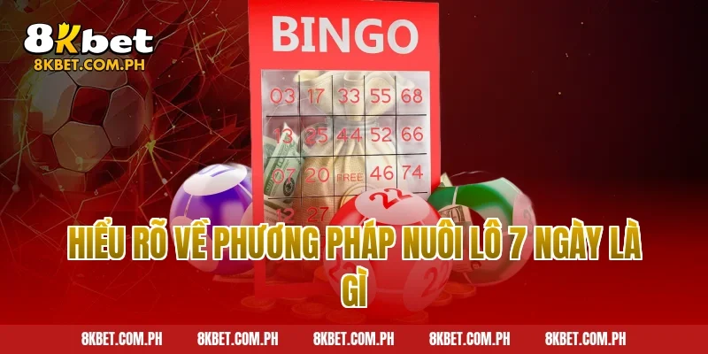 Hiểu rõ về phương pháp nuôi lô 7 ngày là gì