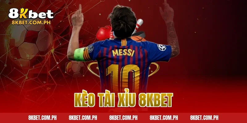 kèo tài xỉu 8kbet