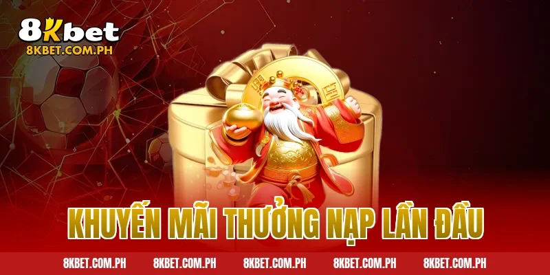khuyến mãi thưởng nạp lần đầu