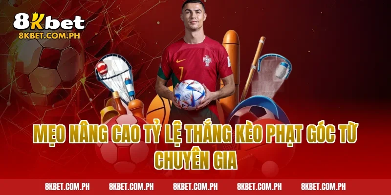 Mẹo nâng cao tỷ lệ thắng kèo phạt góc từ chuyên gia