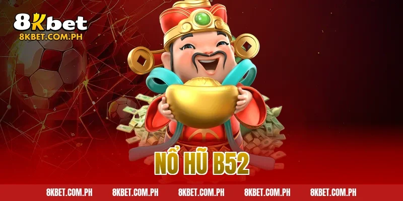 nổ hũ b52