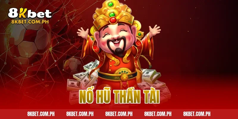 nổ hũ thần tài